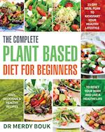 The Complete Plant Based Diet for Beginners 