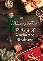 Nutmeg Frost's 12 Days of Christmas Kindness 