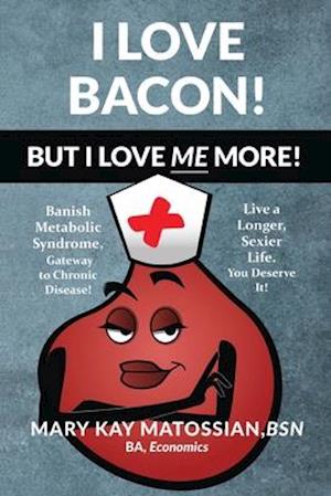 I Love Bacon! But I Love Me More!