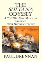 The Sultana Odyssey: A Civil War Novel Based on America's Worst Maritime Tragedy 