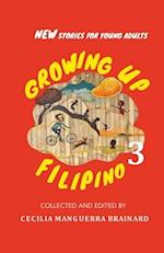 Growing Up Filipino 3: New Stories for Young Adults 