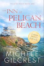 The Inn At Pelican Beach LARGE PRINT (Pelican Beach Book 1) 