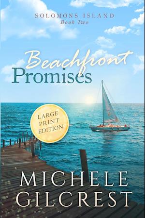 Beachfront Promises Large Print (Solomons Island Book Two)