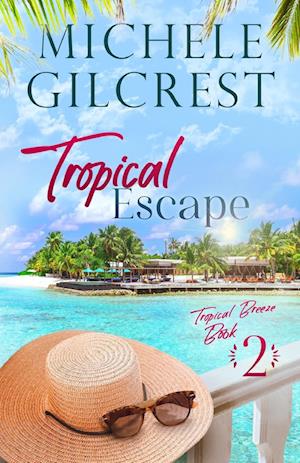 Tropical Escape (Tropical Breeze Book 2)