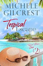 Tropical Escape (Tropical Breeze Book 2) 