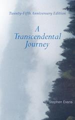 A Transcendental Journey: Twenty-Fifth Anniversary Edition 