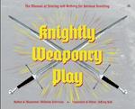 Knightly Weaponry Play 