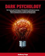Dark Psychology: The Secrets and Techniques of Manipulation, NLP, Body Language, Mind Control, and How to Analyze and Read People. Detect and Defend Y