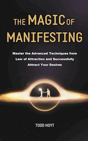 The Magic of Manifesting