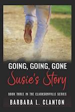 Going, Going, Gone: Susie's Story: Book Three in the Clarksonville Series 