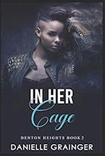 In Her Cage: Denton Heights Book 2 