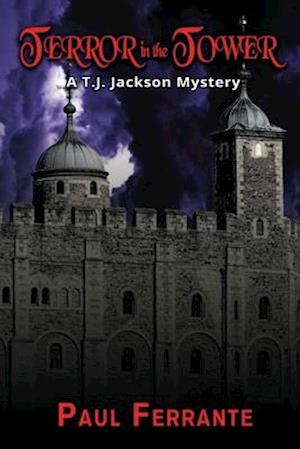 Terror in the Tower: A T. J. Jackson Mystery