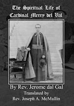 The Spiritual Life of Cardinal Merry del Val 