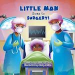Little Man Goes to Surgery 