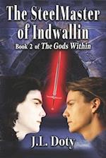 The SteelMaster of Indwallin: Epic Fantasy of Magic, Witches and Demon Halfmen 