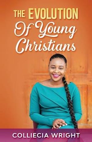 The Evolution Of Young Christians