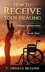How to Receive Your Healing 