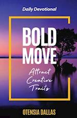 Bold Move: Attract Creative Traits 