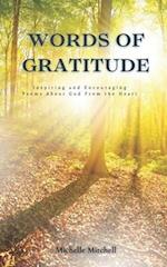 Words of Gratitude: Inspiring and Encouraging Poems About God From the Heart 