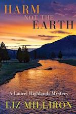 Harm Not the Earth: A Laurel Highlands Mystery 