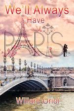 We'll Always Have Paris 