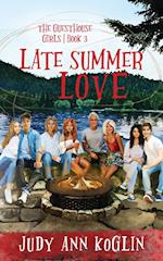 Late Summer Love Book Three in The Guesthouse Girls series 