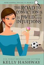The Road to Conviction is Paved with Good Intuitions