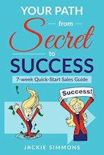 Your Path from Secret to Success