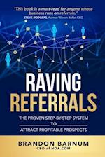 Raving Referrals: The Proven Step-By-Step System to Attract Profitable Prospects 