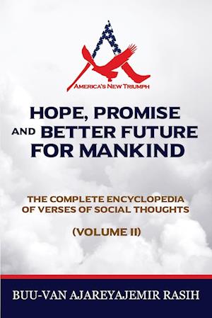 Hope, Promise and Better Future for Mankind