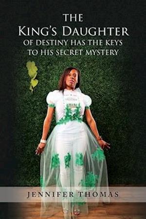 The King's Daughter of Destiny Has the Keys to His Secret Mystery
