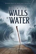 Between Walls of Water