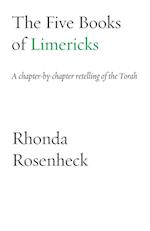 The Five Books of Limericks: A chapter-by-chapter retelling of the Torah 