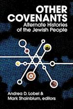 Other Covenants: Alternate Histories of the Jewish People 