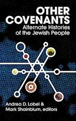 Other Covenants: Alternate Histories of the Jewish People 