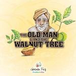 The Old Man And The Walnut Tree 