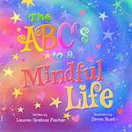 The ABC's to a Mindful Life 