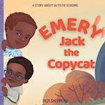 Emery Jack the Copy Cat: A Story About Autistic Echoing 