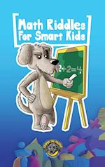 Math for Smart Kids: 400+ Math Riddles and Brain Teasers Your Whole Family Will Love 