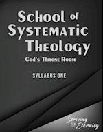 School of Systematic Theology - Book 1: God's Throne Room 