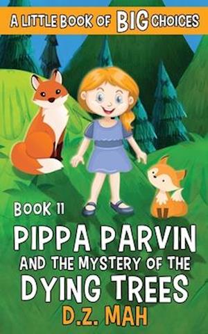 Pippa Parvin and the Mystery of the Dying Trees