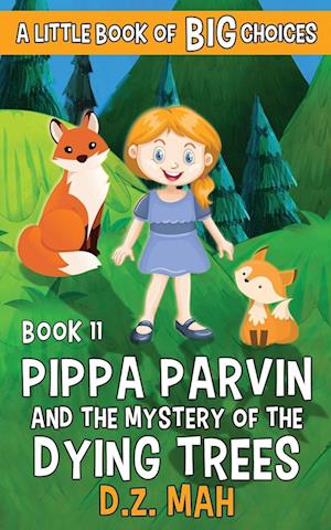 Pippa Parvin and the Mystery of the Dying Trees