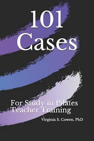 101 Cases for Study in Pilates Teacher Training