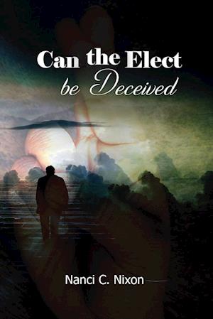 Can the Elect be Deceived