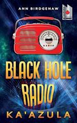 Black Hole Radio - Ka'Azula 
