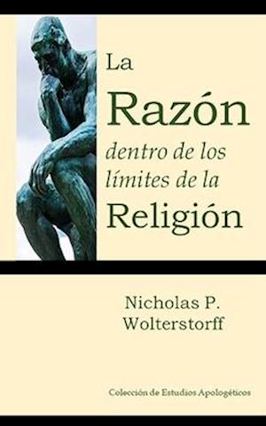 La Razón dentro de los límites de la Religión