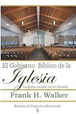 El Gobierno Biblico de la Iglesia