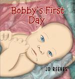Bobby's First Day
