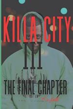 Killa City III: The Final Chapter 