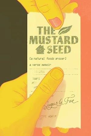 The Mustard Seed: A Natural Foods Grocer